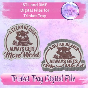A Clean Beaver Gets More Wood Trinket Tray STL and 3MF DIGITAL Files