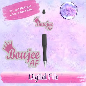 May include: A black pen with a silver tip and a decorative top that says "Boujee AF". The image also includes the text "STL and 3MF Files 2.3 mm Sized Hole" and "Digital File" on a purple and pink background.