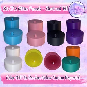 May include: A set of glitter funnels in various colors, including blue, pink, black, purple, white, yellow, red, orange, and teal. The text reads "Set Of 2 Glitter Funnels - Short and Tall" and "Color Will Be Random Unless Custom Requested."