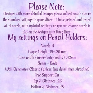 May include: A purple and white image with text detailing 3D printing settings for pencil holders. The text includes nozzle size, layer height, line width, seam, wall generator, tree support, and top and bottom Z distances.