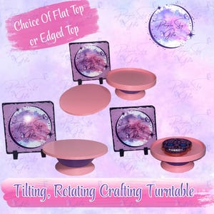 May include: A collection of pink and purple tilting, rotating crafting turntables. The image shows turntables with flat and edged tops, and square platforms with a circular design. Text reads "Choice Of Flat Top or Edged Top" and "Tilting, Rotating Crafting Turntable."