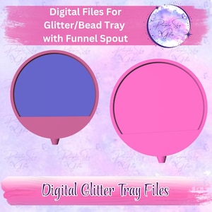 Op de afbeelding: Digitale bestanden voor een glitter/kralenbak met een trechtertuit. De afbeelding toont twee ronde bakken, één met een blauw interieur en de andere in effen roze. De tekst "Digital Glitter Tray Files" is ook aanwezig.