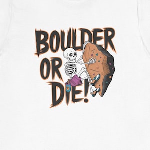 Funny Bouldering Climbing Halloween Skeleton T-Shirt, Climbing Gift, Skeleton Climbing Shirt, Halloween Bouldering Tee, Climbing Shirt