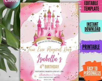 May include: Pink and gold invitation with a castle illustration. The invitation reads "Join us to celebrate our Four Ever Magical Day Isabella's 4th Birthday". Includes the text "Editable Template", "Instant Download", "Printable", and "Easy to Personalize".