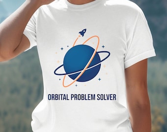 Orbital Problem Solver T-Shirt | mission patch, rocket, space science nerd