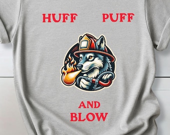Wolf Firefighter T-Shirt, Huff Puff Blow Fire Out, Animal Lover Tee
