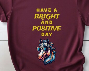 Sunglasses Horse T-Shirt: Funny Inspirational Quote, Horse Lovers Gift