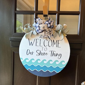 Welcome to Our Shore Thing Sign: Hand-Painted Beach House Decor