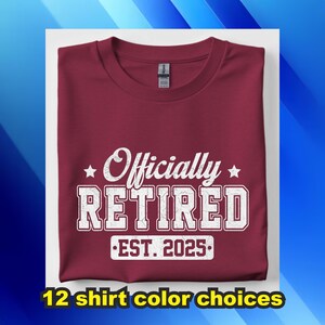 Retirement shirt, retirement gift, retirement gifts for men, retirement gifts for women, teacher retirement gift, retired 2025.