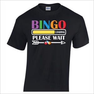 Bingo Loading Bingo Shirt. Bingo lover shirt, gift for her, Bingo tee. Woman&#39;s bingo shirt shirt. , Bingo tshirt,