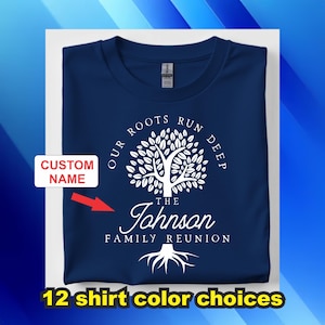 May include: A navy blue t-shirt with a white tree design and the text "Our Roots Run Deep The Johnson Family Reunion".