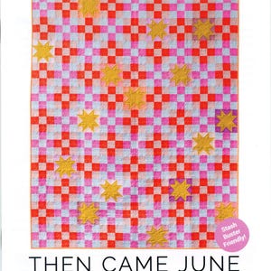 May include: A quilt pattern titled "Campfire Glow Quilt" by Then Came June. The quilt design features a grid pattern of red, pink, and light blue squares, with gold star appliqués. The pattern includes baby, throw, and twin sizes.