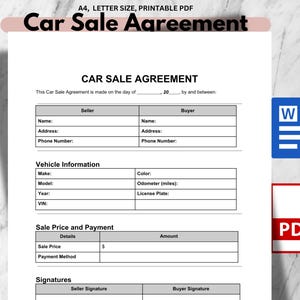 May include: A printable car sale agreement form with sections for seller and buyer information, vehicle details, sale price and payment, and signatures. The form includes fields for names, addresses, phone numbers, make, model, year, VIN, color, odometer, license plate, sale price, payment method, and seller and buyer signatures.
