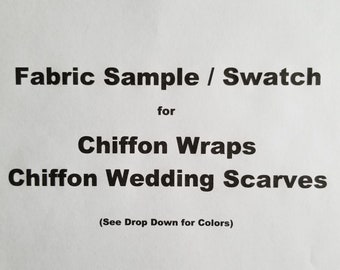 Fabric Sample / Swatch - Chiffon Wraps - Chiffon Wedding Scarves