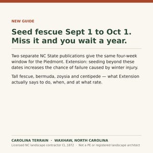 Peut inclure: Un guide informatif blanc intitul&eacute; NEW GUIDE: Seed fescue Sept 1 to Oct 1. Miss it and you wait a year. Il explique les publications de NC State concernant les p&eacute;riodes de semis pour la f&eacute;tuque, le bermuda, le zoysia et l'herbe centipede.