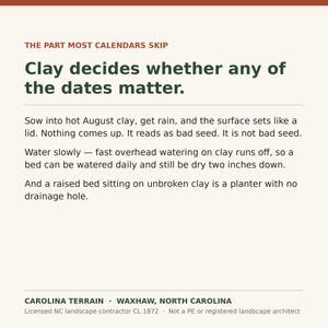 May include: A white informational card with dark green and orange text. The header reads THE PART MOST CALENDARS SKIP, followed by Clay decides whether any of the dates matter. The body text provides gardening advice regarding clay soil and drainage.