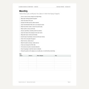 May include: A printed monthly cleaning schedule and home reset checklist titled Monthly, Twelve times a year, not fifty-two. It includes a list of tasks with checkboxes and a log table with columns for Month, Done on, What I skipped, and Why.