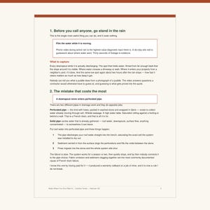 May include: A document page titled Water Where You Don't Want It, featuring two sections: 1. Before you call anyone, go stand in the rain, and 2. The mistake that costs the most. The text provides instructions on filming water drainage and explains why downspouts should not enter perforated pipe.