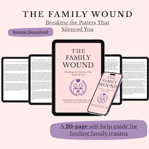 Könnte beinhalten: Digitaler Selbsthilfe-Ratgeber mit dem Titel "The Family Wound" auf einem Tablet und Telefon, mit dem Text "Breaking the Patterns That Silenced You". Der Ratgeber ist eine 20-seitige Ressource zur Heilung von Familientraumata, zum sofortigen Download verfügbar.