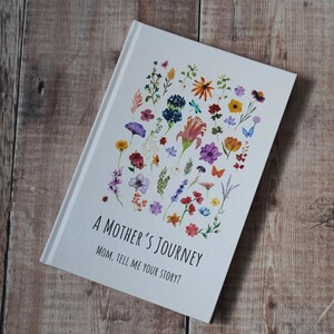 A Mother's Journey; Mom, Tell Me Your Story Guided Journal, a Mother's ...