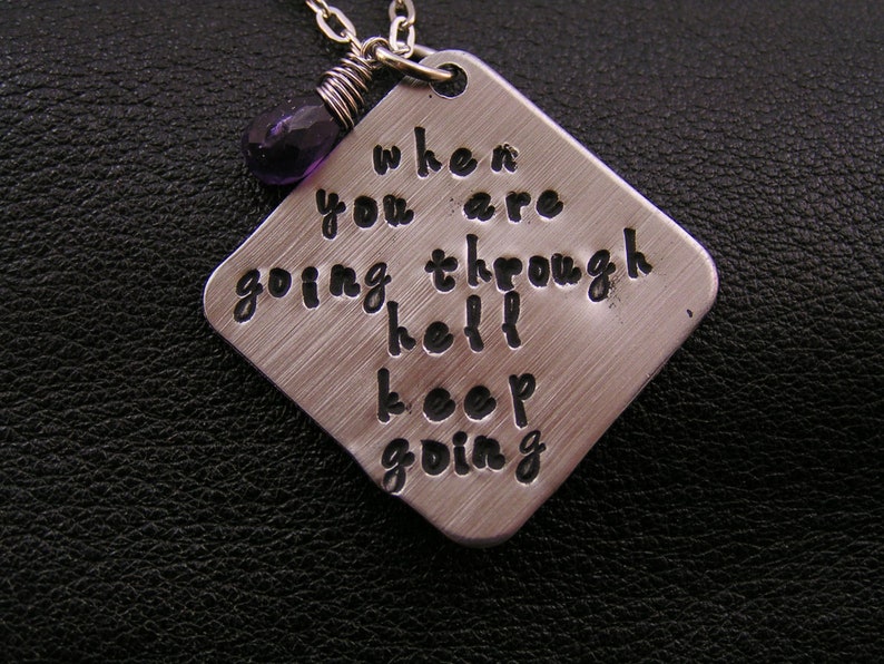 Quote Necklace Inspirational Jewelry N2297 Word Necklace Hand Stamped Necklace Engraved Necklace Going Through Hell Necklace