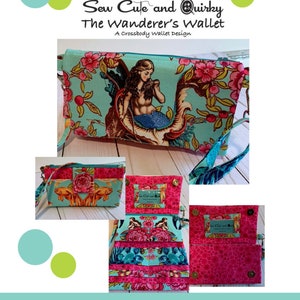 May include: A turquoise and pink fabric wallet with a mermaid design and the text "Sew Cute and Quirky The Wanderer's Wallet A Crossbody Wallet Design" and "Designed By Brianna Roberts".