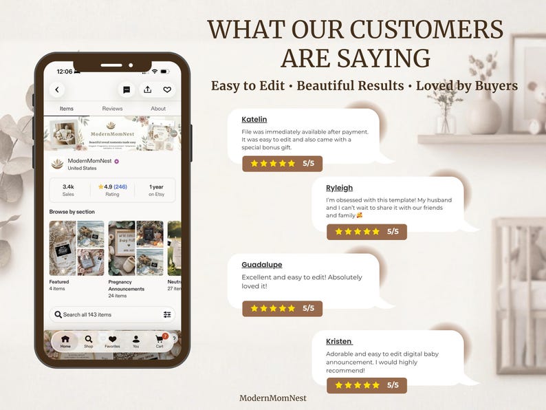 May include: A smartphone screen displays an Etsy shop, ModernMomNest, with customer reviews. The image includes text: "WHAT OUR CUSTOMERS ARE SAYING" and customer testimonials with 5-star ratings. The shop sells digital baby announcements.