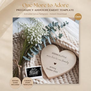 May include: A pregnancy announcement template featuring a heart-shaped wooden plaque with the text "ADDING A LITTLE more love to our family arriving October 202X," a small ultrasound photo, and a bouquet of white baby's breath and eucalyptus leaves.