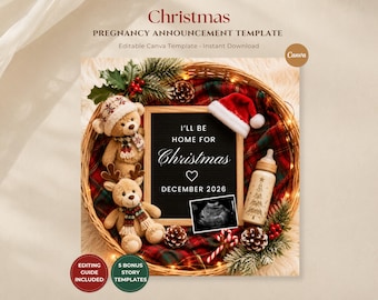 May include: A Christmas pregnancy announcement template featuring a wicker basket with a plaid blanket, two teddy bears, a baby bottle, pinecones, and a letter board that reads I'LL BE HOME FOR Christmas DECEMBER 2026 with an ultrasound image.