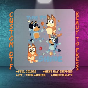 Bluey Family Time To Shine Dtf Transfer, Autism Sublimation, Autism Advocate Tee Ready To Press, Blue Dog Autism Acceptance, Dtf Gang Sheet