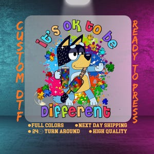 It's Ok To Be Different Dtf Transfer, Autism Mama Sublimation, Autism Advocate Tee Ready To Press, Blue Dog Autism Acceptance,Dtf Gang Sheet