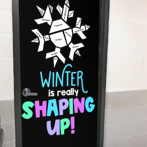 May include: A black door with a white snowflake made of different geometric shapes. Each shape has the name of the shape written on it. The text "WINTER is really SHAPING UP!" is written below the snowflake.