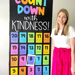 May include: A colorful classroom countdown chart with the words "Count Down with Kindness!" at the top. The chart is divided into 20 squares, each with a number and a kindness activity. For example, square 1 says "Draw a picture for someone" and square 20 says "Let others go first."