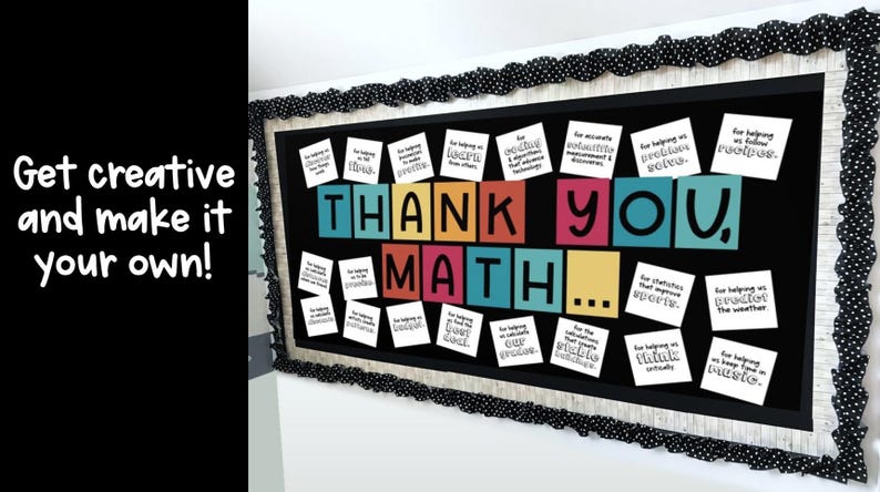 K&ouml;nnte beinhalten: Eine Pinnwand im Klassenzimmer mit den Worten "THANK YOU MATH" in bunten Blockbuchstaben. Kleine wei&szlig;e Karten mit mathematikbezogenen S&auml;tzen umgeben den Text. Die Tafel ist mit einem schwarz-wei&szlig; gepunkteten Rand versehen.