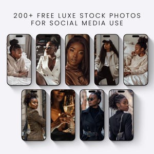 May include: Nine smartphones arranged in two rows display various lifestyle photographs of a person. The text at the top reads 200+ FREE LUXE STOCK PHOTOS FOR SOCIAL MEDIA USE. The images feature diverse outfits, accessories, and settings.