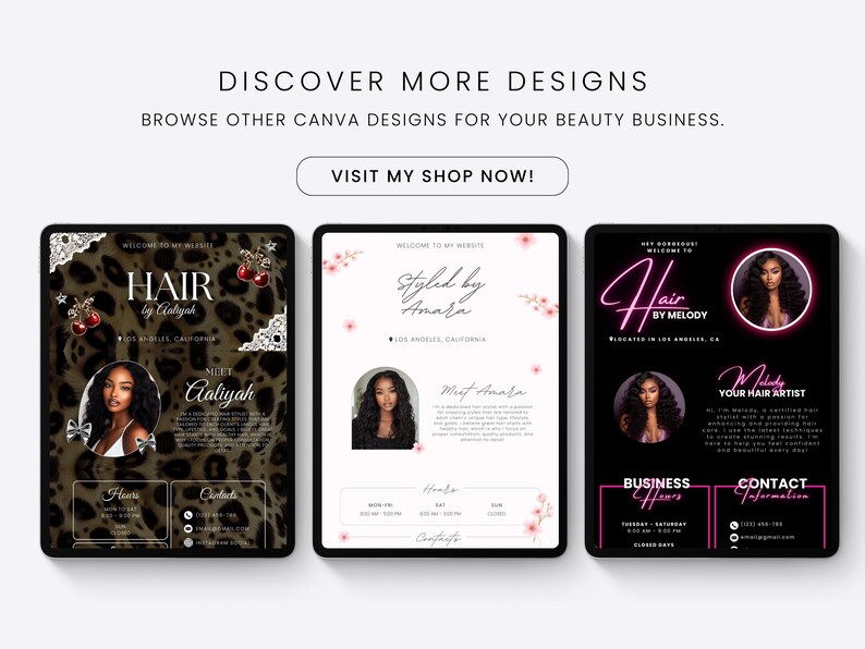 May include: Three digital templates for beauty businesses displayed on tablets. The designs feature text including DISCOVER MORE DESIGNS, VISIT MY SHOP NOW, HAIR BY AALIYAH, STYLED BY AMARA, and HAIR BY MELODY, alongside photos of hair stylists.