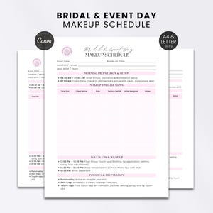 May include: A white printable bridal and event day makeup schedule template with pink accents. The document includes sections for event details, morning preparation, a makeup timeline table, touch-ups, and policies in A4 and letter sizes.