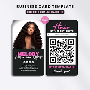 May include: A business card template featuring a black and pink design. The front displays a photograph of a person with long dark hair, the text MELODY Certified Hair Stylist, and contact details. The back shows a QR code, the text Hair BY MELODY SMITH, HEY GORGEOUS, SCAN ME!, and Thank you!.