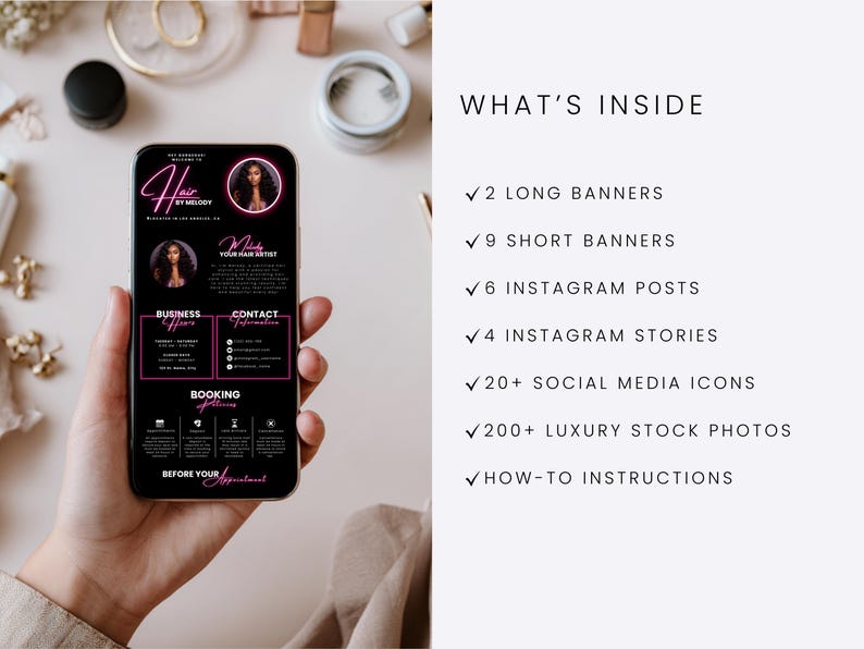 May include: A smartphone displays a black and pink graphic for a hair stylist, "Hair by Melody." The phone is held in a hand, with the screen showing business hours, contact info, and booking details. The image also lists "2 long banners, 9 short banners, 6 Instagram posts, 4 Instagram stories, 20+ social media icons, 200+ luxury stock photos, and how-to instructions."