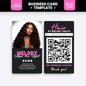 May include: A vertical business card template featuring a black and pink color scheme. The front displays a photograph of a person with long dark wavy hair, the name MELODY, the title Certified Hair Stylist, and contact details. The back features a QR code, the text Hair BY MELODY SMITH, and the phrase HEY GORGEOUS, SCAN ME! Thank you!