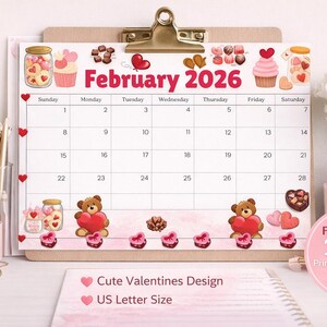 May include: A Valentine's Day themed calendar for February 2026, featuring a pink and white design. The calendar includes illustrations of hearts, teddy bears, cupcakes, and chocolates. The text "February 2026" is prominently displayed.