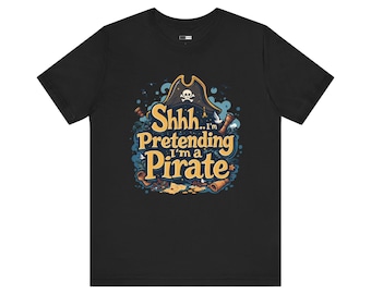 Funny Pirate T-Shirt, Nautical Graphic Tee, Pirate Lover Gift