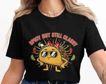 Camiseta de tacos picante pero con clase, camiseta gráfica divertida y atrevida sobre comida.