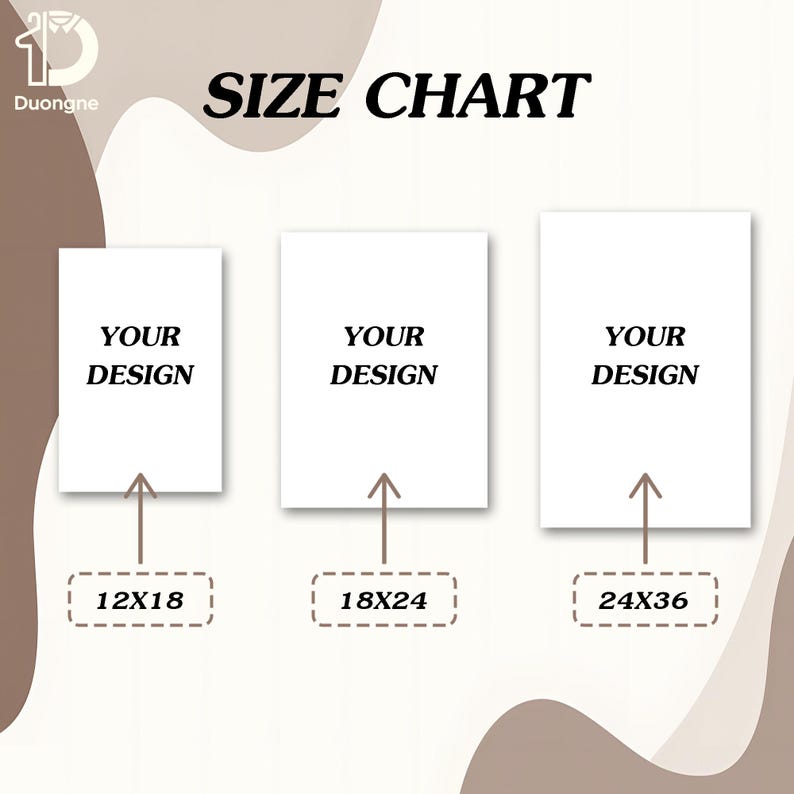 May include: A size chart graphic with the text "SIZE CHART" in bold black letters. Three white rectangular canvases are labeled "YOUR DESIGN" with size options: 12x18 inches, 18x24 inches, and 24x36 inches. The background is a light beige.