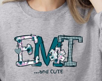 Cute EMT Sweatshirt, First Responder Gift, emt Shirt, EMT Sweatshirt, Emt Shirts, Emergency Technician, Emergency Medicine, Registered Nurse