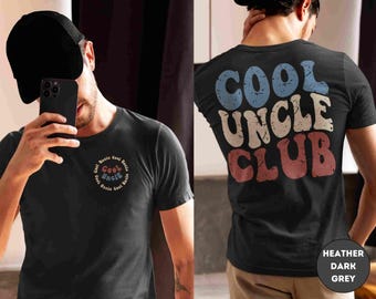 Cool Uncle Club T-Shirt, Hip Uncle Tee, Casual Uncle Shirt, Fun Uncle Apparel, Trendy Family Gift, Groovy Uncle, Coolest Relative
