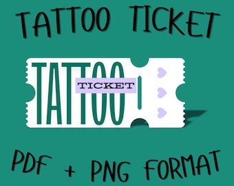 Tattoo Ticket | Digital Download | Please read description!