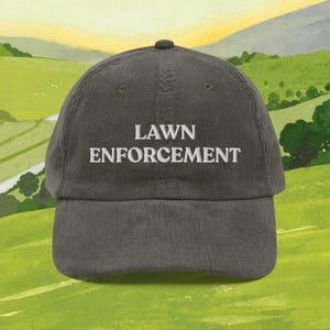 Embroidered &quot;Lawn Enforcement&quot; Cotton Corduroy Dad Hat, Funny Lawn Care Hat, Landscaper Gift, Vintage Style Unisex Cap, Lawn Mowing Humor