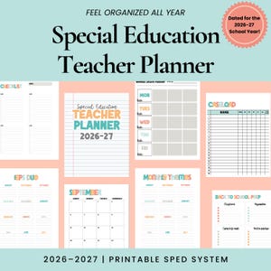 May include: A printable Special Education Teacher Planner for the 2026-27 school year. The layout includes pages for checklists, weekly lesson plans, caseload tracking, IEP due dates, monthly themes, and back to school prep with colorful text headers.