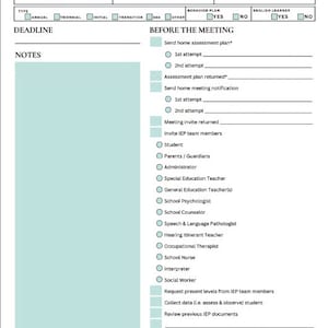 May include: A checklist for an Individualized Education Program (IEP) meeting. The checklist includes sections for student information, parent/guardian information, contact information, behavior plan, English learner status, deadline, notes, and a section for tasks to complete before the meeting.